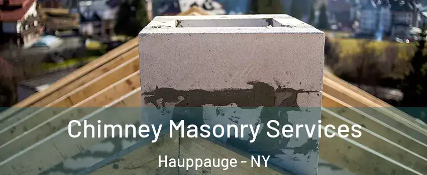  Chimney Masonry Services Hauppauge - NY