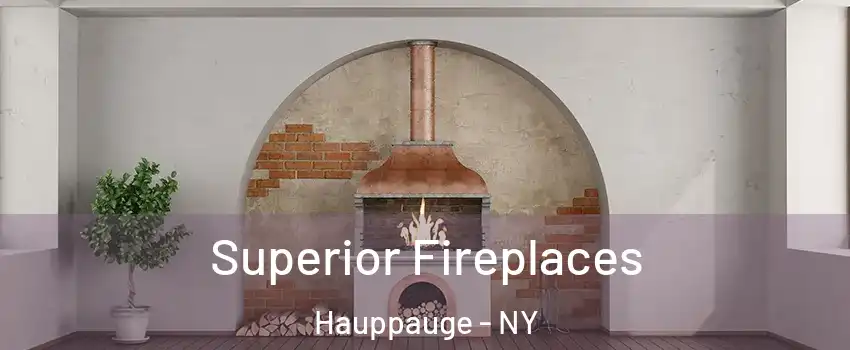  Superior Fireplaces Hauppauge - NY