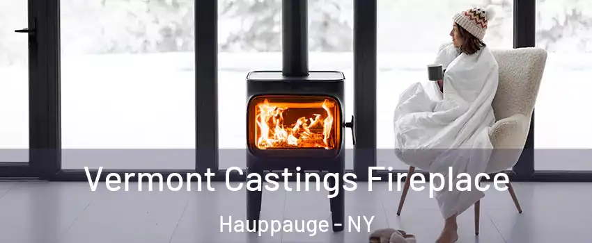  Vermont Castings Fireplace Hauppauge - NY